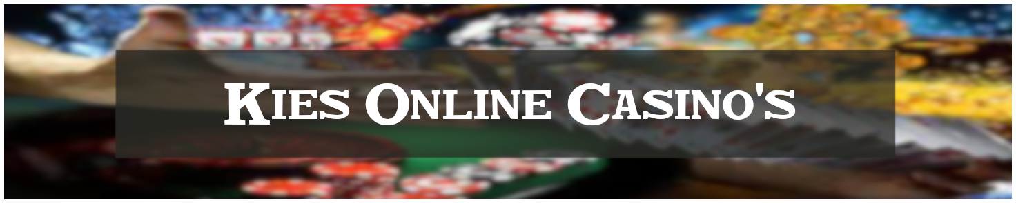 Hoe kies je een goed online casino uit?